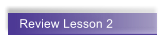 Review Lesson 2